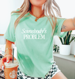 Somebody's Problem Tee | Western T-Shirt