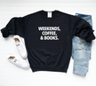 Weekends, Coffee, & Books Cozy Crew Neck Sweater