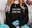 Dear Santa, Bring Wine Classic Crew Neck Sweater