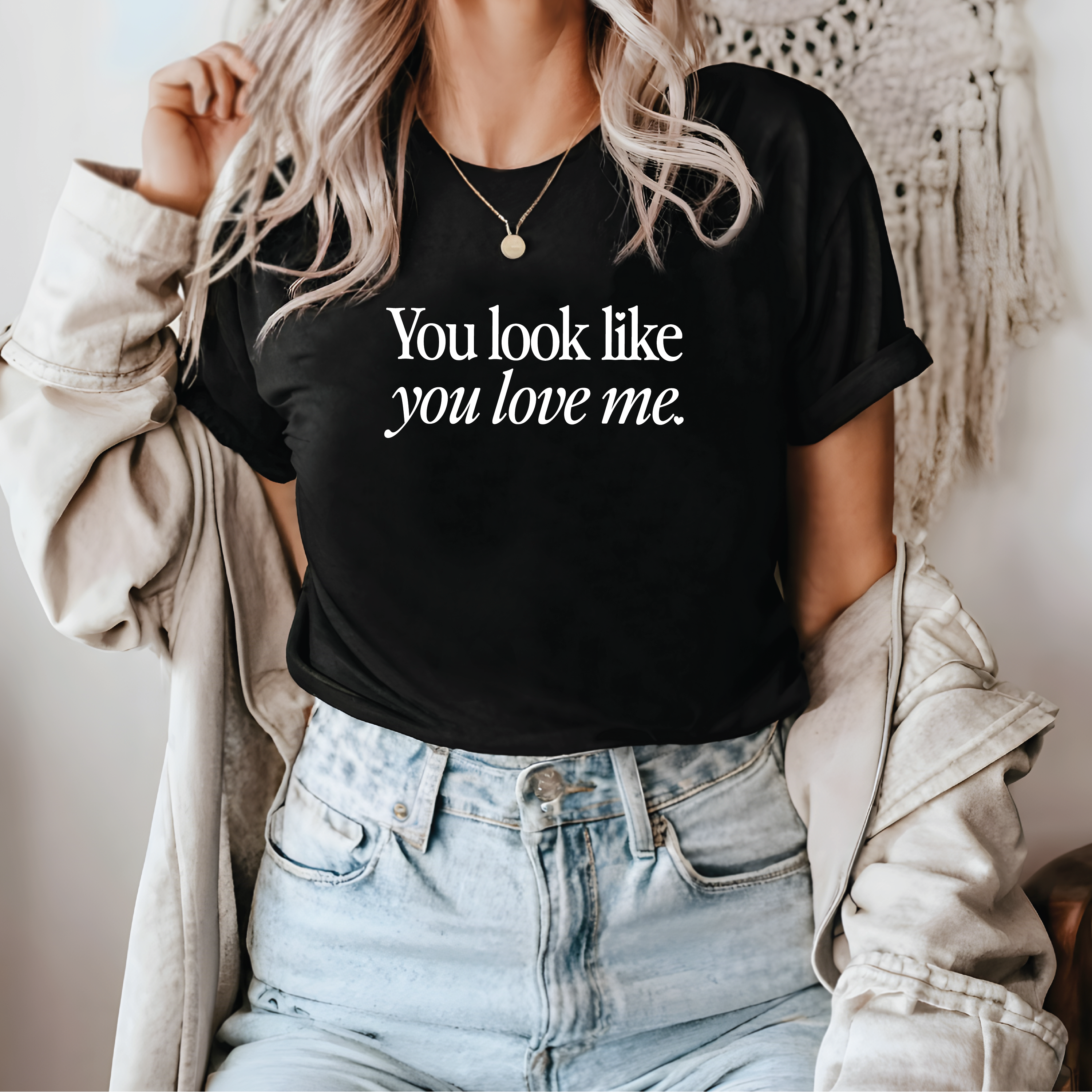 You Look Like You Love Me Tee