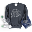 My Heart Is On The West Coast Cozy Crew Neck