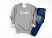 Be Kind {Bold} Cozy Crew Neck Sweater