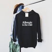 Allergic To The Cold Cozy Hoodie