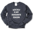 Hockey Is My Favourite Season Cozy Crew Neck Sweater
