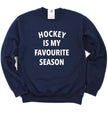 Hockey Is My Favourite Season Cozy Crew Neck Sweater