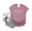 Busy Doing Nothing Tee