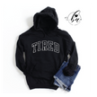 Tired {VARSITY} Cozy Hoodie